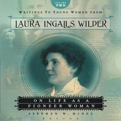 Writings to Young Women from Laura Ingalls Wilder - Volume Two by Laura Ingalls  Wilder audiobook