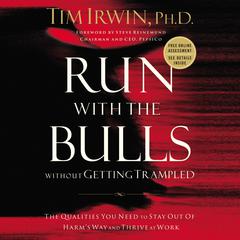 Run With the Bulls Without Getting Trampled by Tim Irwin audiobook