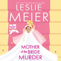 Mother of the Bride Murder by Leslie Meier audiobook