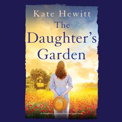 The Daughter's Garden by Kate Hewitt audiobook
