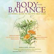 Body into Balance by  Maria Noël Groves audiobook