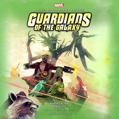 Guardians of the Galaxy: Annihilation by Brendan Deneen audiobook