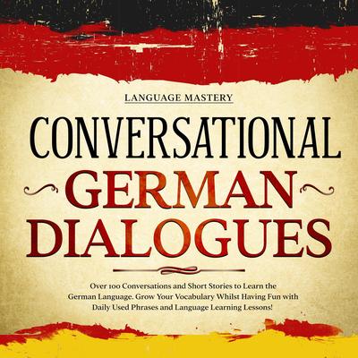 Conversational German Dialogues by Language Mastery audiobook