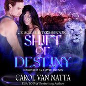 Shift of Destiny by  Carol Van Natta audiobook