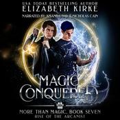 Magic Conquered by  Elizabeth Kirke audiobook