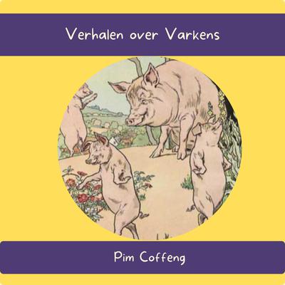 Verhalen over Varkens by Pim Coffeng audiobook