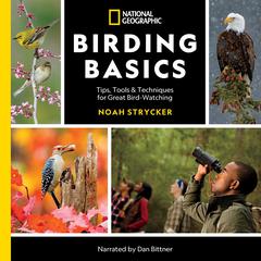 National Geographic Birding Basics by Noah Strycker audiobook