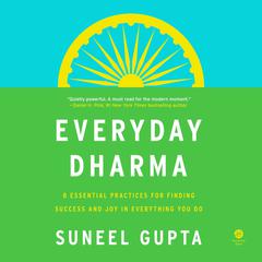 Everyday Dharma by Suneel Gupta audiobook