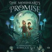 The Mossheart's Promise by  Rebecca Mix audiobook