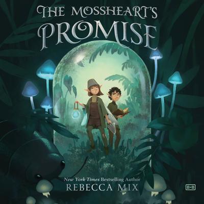 The Mossheart's Promise by Rebecca Mix audiobook