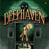 Deephaven by  Ethan M. Aldridge audiobook