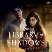 The Library of Shadows by  Rachel Moore audiobook