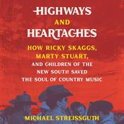 Highways and Heartaches by  Michael Streissguth audiobook