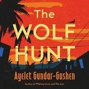 The Wolf Hunt by  Ayelet Gundar-Goshen audiobook
