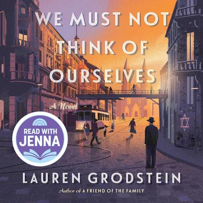 We Must Not Think of Ourselves by Lauren Grodstein audiobook