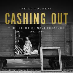 Cashing Out by Neill Lochery audiobook