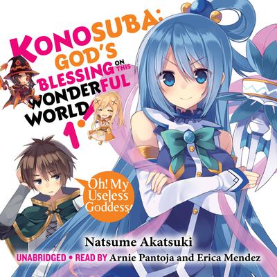 Konosuba: God's Blessing on This Wonderful World!, Vol. 1 by Natsume Akatsuki audiobook