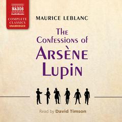 The Confessions of Arsène Lupin by Maurice Leblanc audiobook