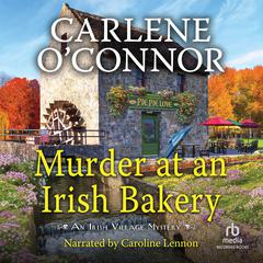 Murder at an Irish Bakery by Carlene O’Connor audiobook