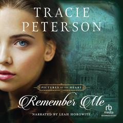 Remember Me by Tracie Peterson audiobook