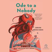 Ode to a Nobody by  Caroline Brooks DuBois audiobook