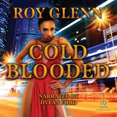 Cold Blooded by Roy Glenn audiobook