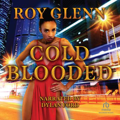 Cold Blooded by Roy Glenn audiobook