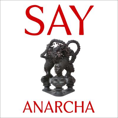 Say Anarcha by J. C. Hallman audiobook