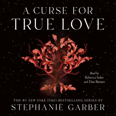 A Curse for True Love by Stephanie Garber audiobook