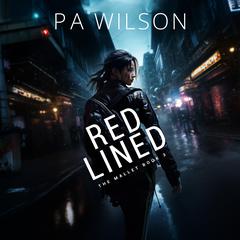 Red Lined by P. A. Wilson audiobook