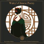 Waley's Chinese Poetry by  Arthur Waley audiobook