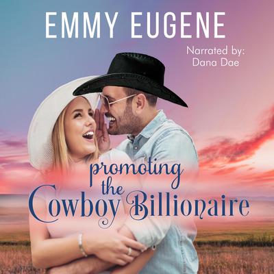 Promoting the Cowboy Billionaire by Emmy Eugene audiobook