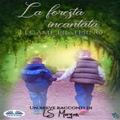 La Foresta Incantata by  LS Morgan audiobook