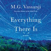 Everything There Is by  M. G. Vassanji audiobook