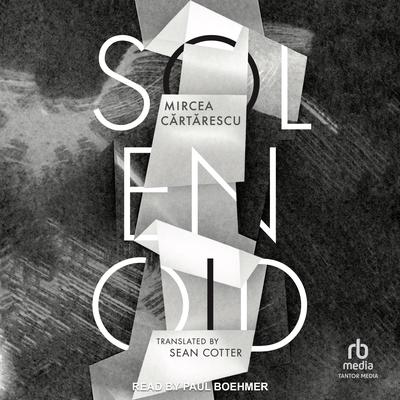 Solenoid by Mircea Cărtărescu audiobook