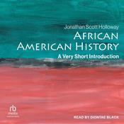 African American History by  Jonathan Scott Holloway audiobook