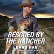 Rescued by the Rancher by  Barb Han audiobook