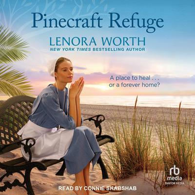 Pinecraft Refuge by Lenora Worth audiobook