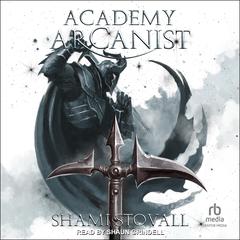 Academy Arcanist by Shami Stovall audiobook