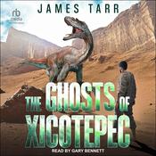 The Ghosts of Xicotepec by  James Tarr audiobook