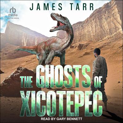 The Ghosts of Xicotepec by James Tarr audiobook