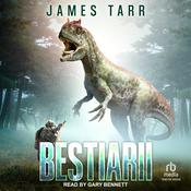 Bestiarii by  James Tarr audiobook