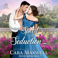 The Speed of Seduction by Cara Maxwell audiobook