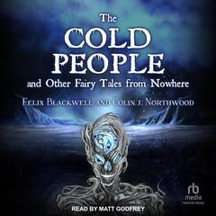 The Cold People by Felix Blackwell audiobook