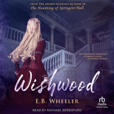 Wishwood by E.B. Wheeler audiobook