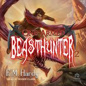 One-Armed Beasthunter 2 by  E.M. Hardy audiobook