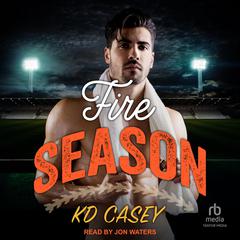 Fire Season by KD Casey audiobook
