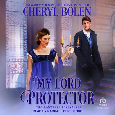 My Lord Protector by Cheryl Bolen audiobook
