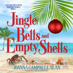 Jingle Bells and Empty Shells by Joanna Campbell Slan audiobook