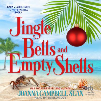 Jingle Bells and Empty Shells by Joanna Campbell Slan audiobook